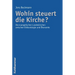 Wohin Steuert Die Kirche?: Die Evangelischen Landeskirchen Zwischen Ekklesiologie Und Okonomie