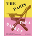 The Paris Flea Market: Les Puces de Paris, Saint-Ouen