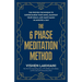 The 6 Phase Meditation Method: The Proven Technique to Supercharge Your Mind, Manifest Your Goals, and Make Magic in Minutes a Day