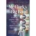 Mr. Clark's Big Band: A Year of Laughter, Tears, and Jazz in a Middle School Band Room