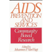 AIDS Prevention and Services: Community Based Research