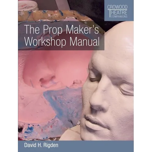 Prop Maker's Workshop Manual