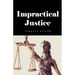Impractical Justice