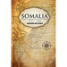 Somalia The Untold History 1941-1969