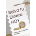 Salva tu Dinero HOY: Hábitos para tu libertad financiera