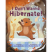 I Don't Wanna Hibernate!