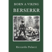 Born a Viking: Berserkr: Second book of the Born a Viking Saga