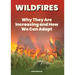 Wildfires: Why They Are Increasing and How We Can Adapt