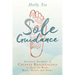 Sole Guidance: Ancient Secrets of Chinese Reflexology to Heal the Body, Mind, Heart, and Spirit