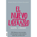 El nuevo liderazgo.: 200 líderes reconocidos construyeron este exitoso estilo de conducción