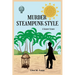 Murder Steampunk Style: A Short Story