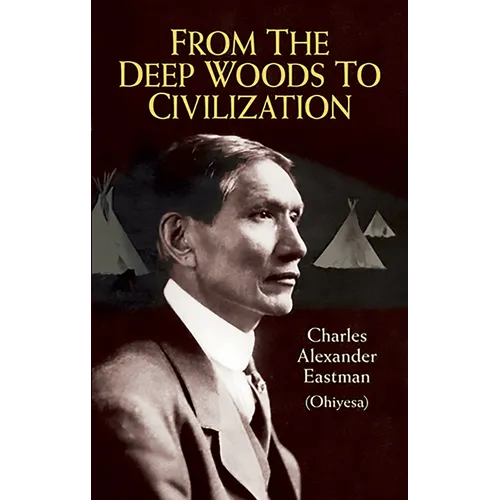From the Deep Woods to Civilization