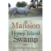 The Mansion in Honey Island Swamp