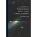 Lessons in Astronomy Including Uranography: A Brief Introductory Course Without Mathematics