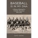 Baseball Is in My DNA: The History of Baseball in Freehold, New Jersey, 1857-1973