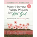What Happens When Women Say Yes to God Interactive Workbook: Experiencing Life in Extraordinary Ways