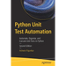 Python Unit Test Automation: Automate, Organize, and Execute Unit Tests in Python