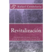 Revitalizacion: Una guía práctica para revertir la pérdida de vitalidad en la iglesia local