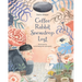 Coffee, Rabbit, Snowdrop, Lost