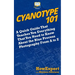 Cyanotype 101: A Quick Guide That Teaches You Everything That You Need to Know About the Blue Photography Process From A to Z