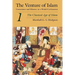 The Venture of Islam, Volume 1: The Classical Age of Islam