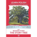 Learn Polish with Beginner Stories - The Story Tree: Interlinear Polish to English
