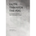 Faith Through the Fog: My Journey Through Nine Unbearable Losses
