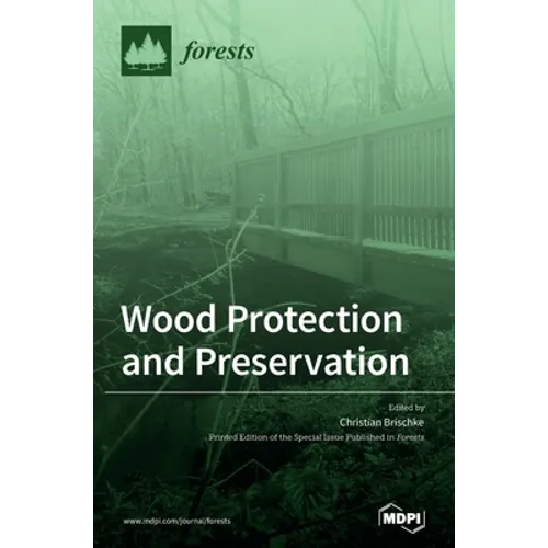 Wood Protection and Preservation