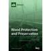Wood Protection and Preservation