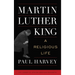 Martin Luther King: A Religious Life