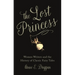 The Lost Princess: Women Writers and the History of Classic Fairy Tales