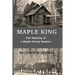 Maple King: The Making of a Maple Syrup Empire