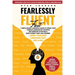 Fearlessly Fluent Fast: 7 Simple Neuro-Linguistic Hacks to Speak Your Foreign Language in 3 Months Use Everyday Activities & Build Fluency Fast Like C