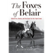 The Foxes of Belair: Gallant Fox, Omaha, and the Quest for the Triple Crown