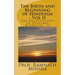 The Birth and Beginning of Hinduism - Vol II: Discover the Original Hinduism - The Birth and Beginning