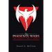 The Phoenix Wars: The Journey's Begin-Book 1