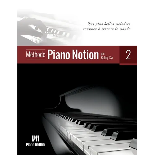Méthode Piano Notion Volume 2: Les plus belles mélodies connues à travers le monde