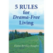 5 Rules for Drama-Free Living