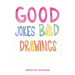 Good Jokes Bad Drawings