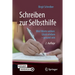 Schreiben Zur Selbsthilfe: Weil Worte Wirken: Glück Erleben - Gesund Sein