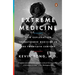 Extreme Medicine: How Exploration Transformed Medicine in the Twentieth Century