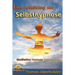 Meditation Hypnose Entspannung: Eine Anleitung zur Selbsthypnose