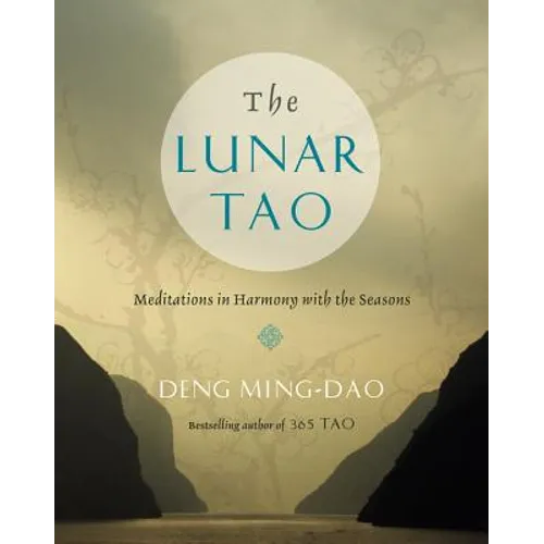 The Lunar Tao: Meditations in Harmony with the Seasons