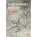 Ghost-Managed Medicine: Big Pharma's Invisible Hands