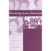 Becoming Asian American: Second-Generation Chinese and Korean American Identities