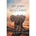 The Spirit of the Anti-Christ