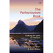 The Perfectionism Book: Walking The Path To Freedom