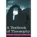 A Textbook of Theosophy