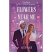 Flowers Near Me: Love Blooms in the Shadows of Olympus