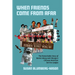 When Friends Come from Afar: The Remarkable Story of Bernie Wong and Chicago's Chinese American Service League